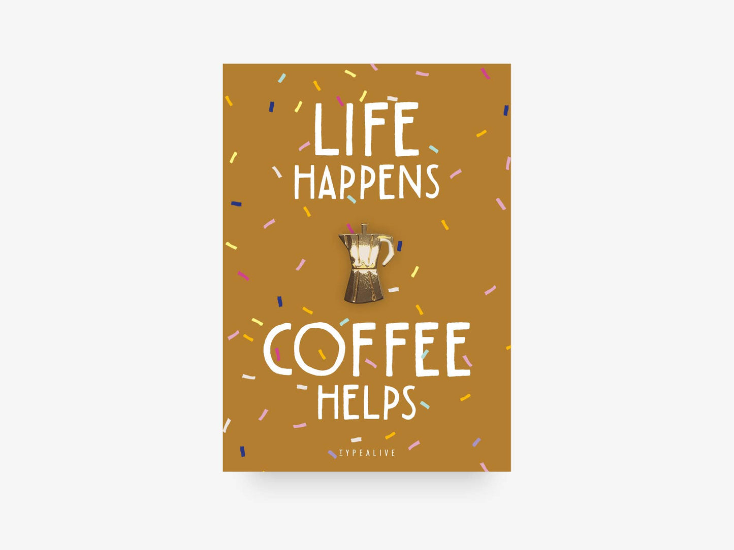 Pin Life Happens - Typealive