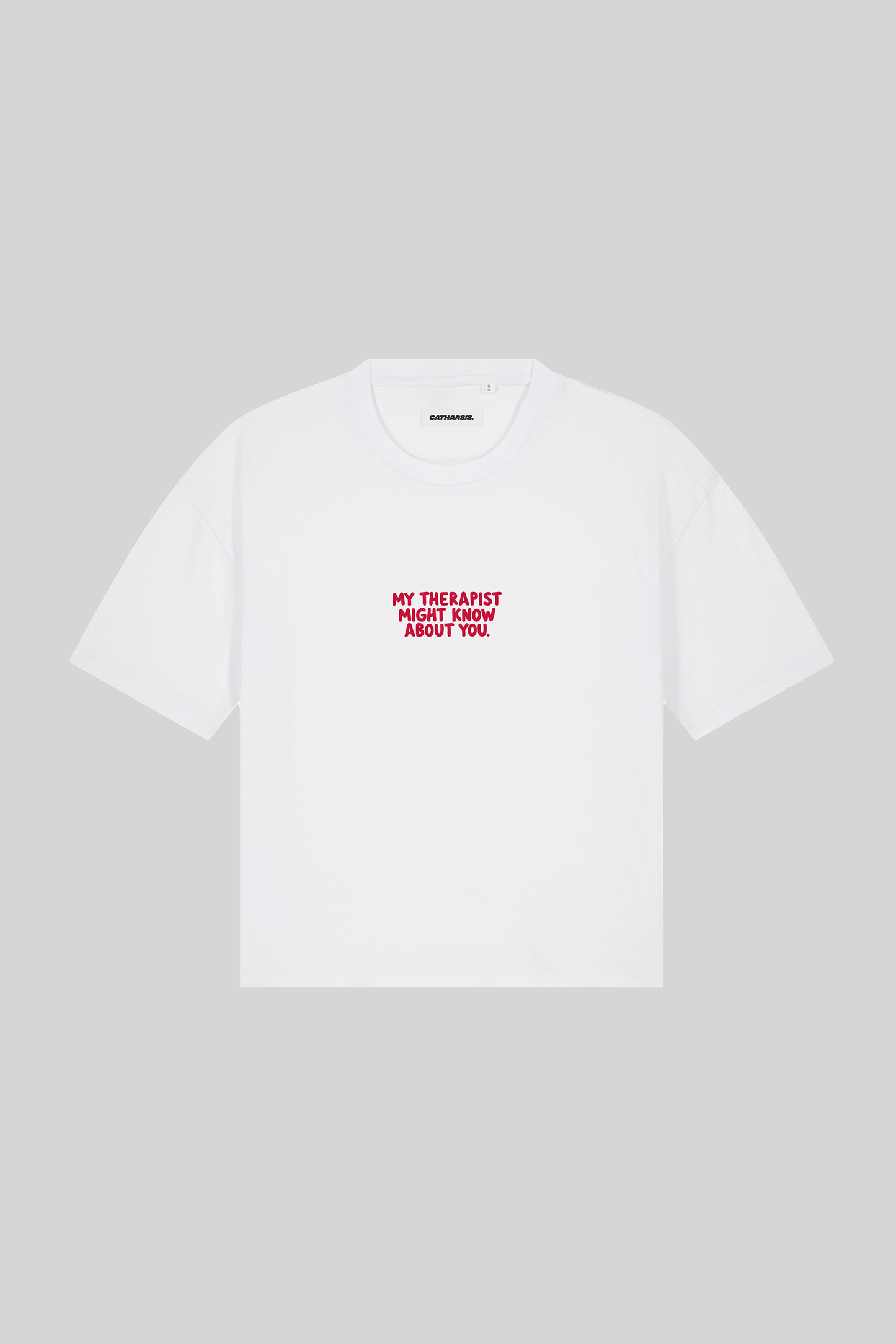 Catharsis - my therapist might know about you T-Shirt cropped