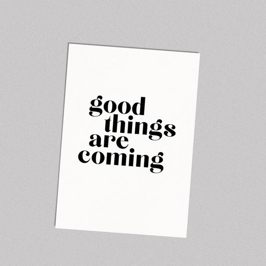 Postkarte Good things are coming - Love is the new black