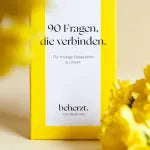 90 Fragen die verbinden - Beherzt
