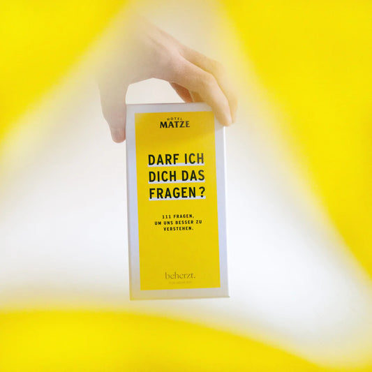 Darf ich dich das Fragen - Beherzt
