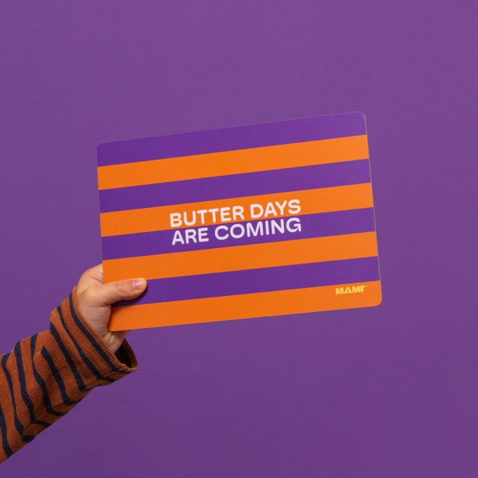 Frühstücksbrettchen Butter days are coming von MAMF