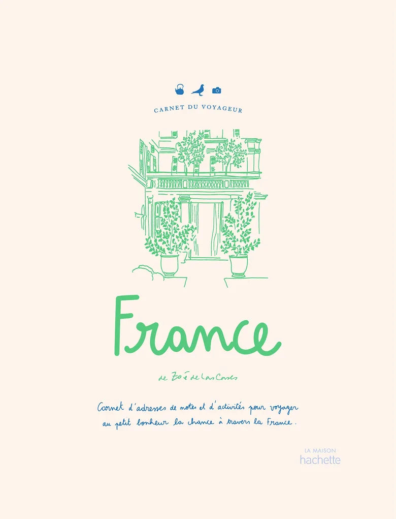 France Carnet du Voyageur - Hachette von Zoe de Las Cases