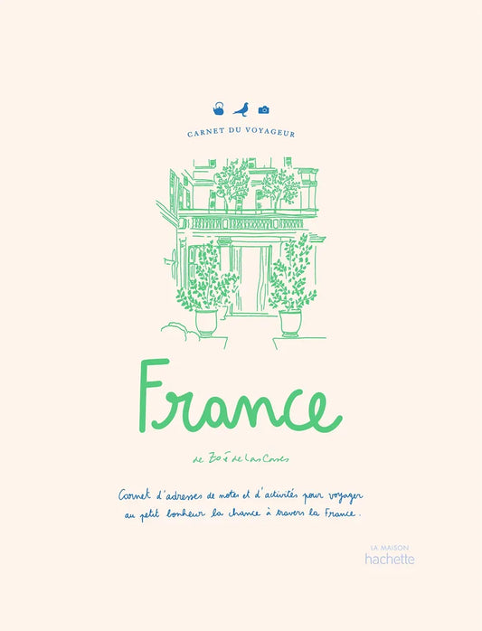 France Carnet du Voyageur - Hachette von Zoe de Las Cases
