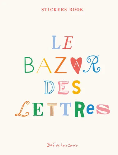 Stickerbuch Le Bazar des Lettres Zoé de Las Cases - Hachette