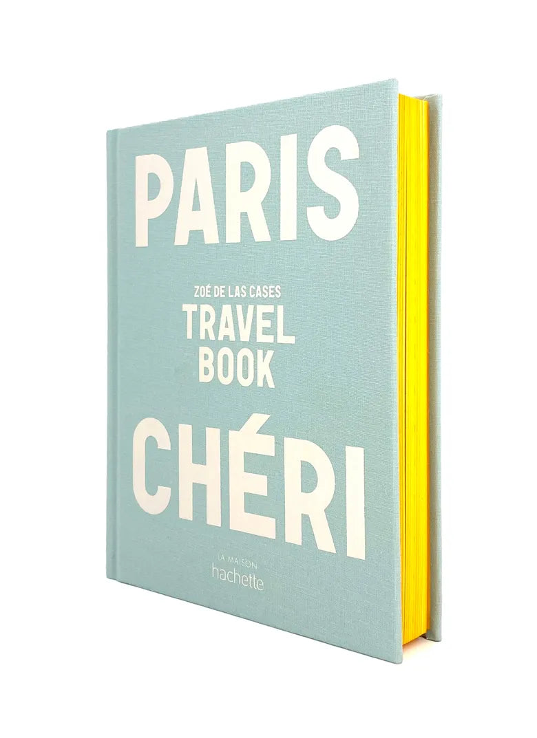 Paris Travel Book - Hachette von Zoe de Las Cases
