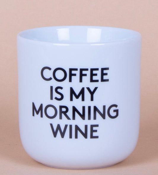 Porzellanbecher coffee is my morning wine - Frau Hansen