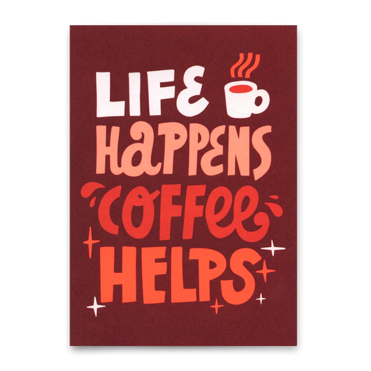 Postkarte Life Happens Coffee Helps - Deli Cards