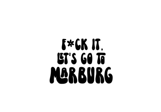 Sticker F*ck it let‘s go to Marburg