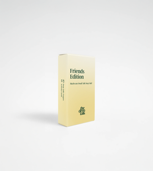 the deep talk - Friends Edition, mache aus Small Talk Deep Talk