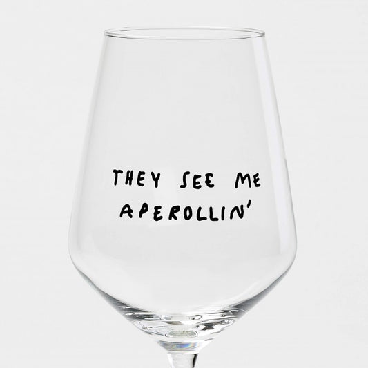 Weinglas They See Me Aperollin‘ von selekkt