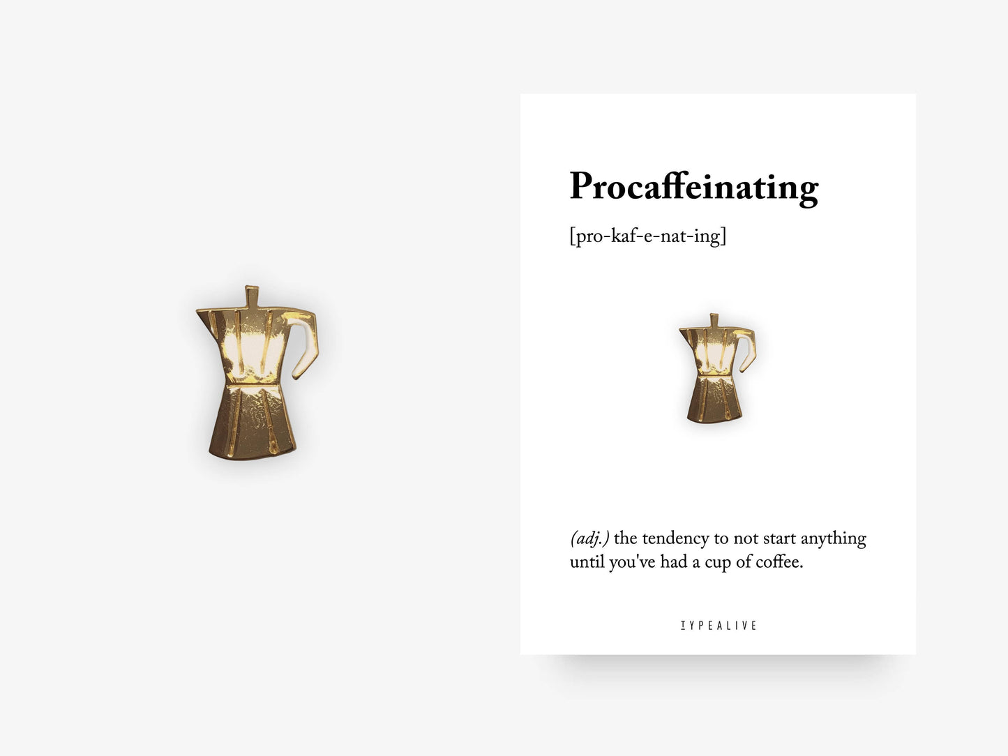 Pin Procaffeinating- Typealive