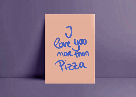 Postkarte I Love you more than Pizza - Ute Arnold