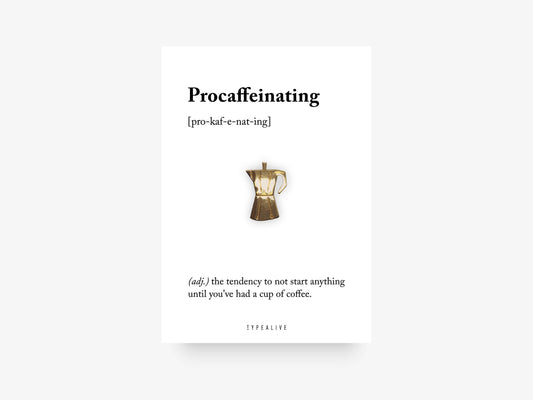 Pin Procaffeinating- Typealive