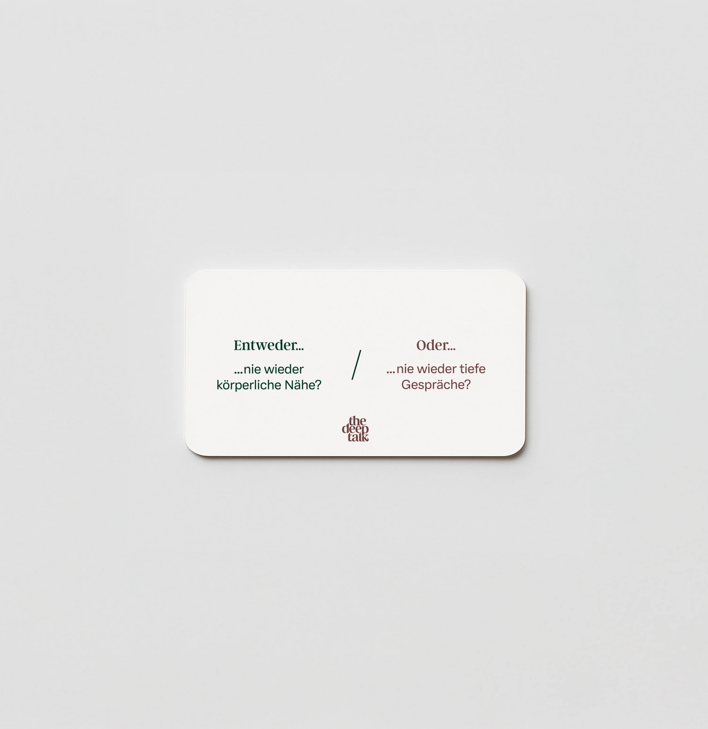 the deep talk - Entweder/Oder